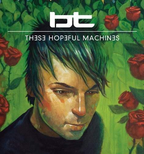 �������� ������ �� BT � These Hopeful Machines (2010)